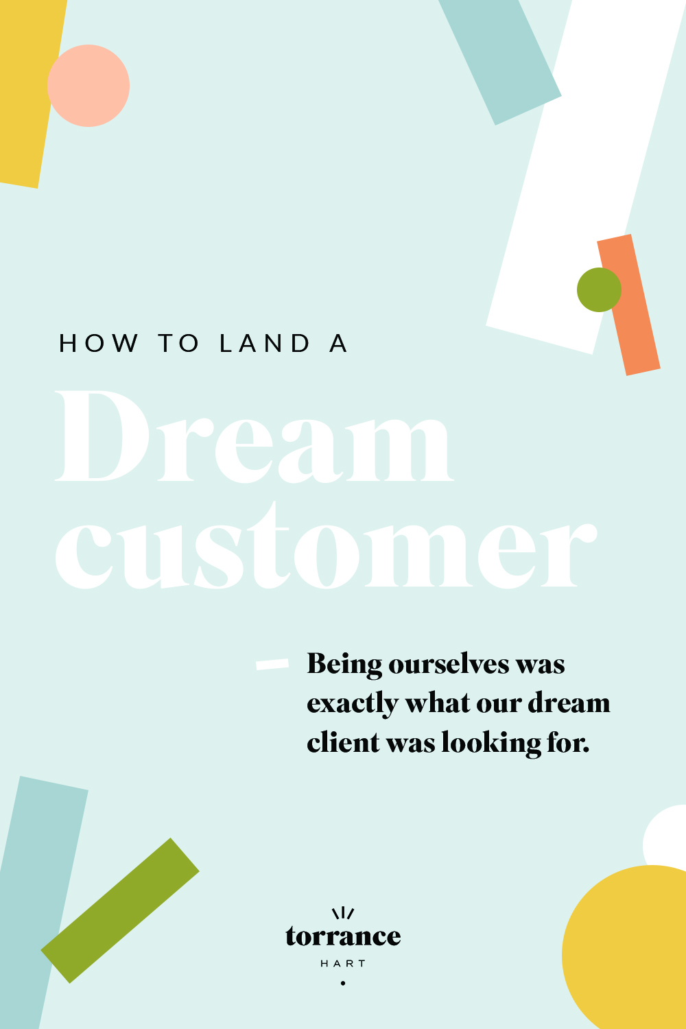 How to land a dream customer
