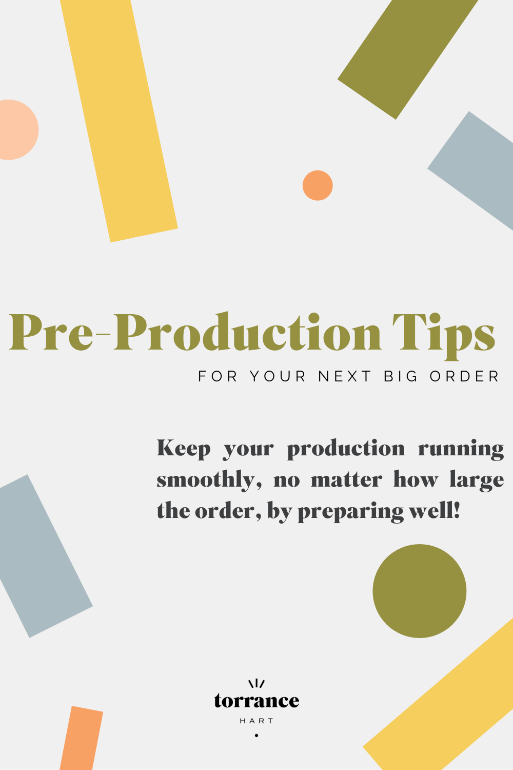 Pre-production tips for large orders